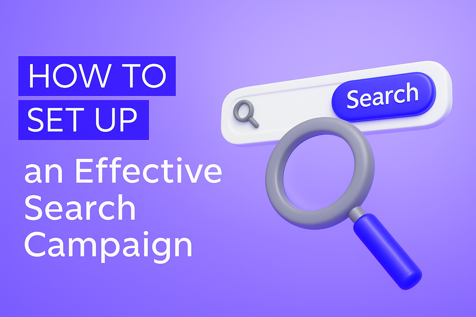 How To Set Up An Effective Search Campaign